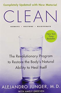 [View] EPUB KINDLE PDF EBOOK Clean -- Expanded Edition: The Revolutionary Program To Restore The Bod