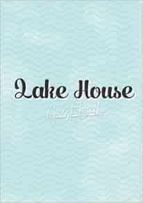Get [PDF EBOOK EPUB KINDLE] Lake House Guest Book: Vacation Rental Visitor Sign In Log Journal (Hard