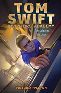 [View] PDF EBOOK EPUB KINDLE Restricted Access (3) (Tom Swift Inventors' Academy) by  Victor Appleto