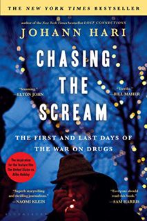 READ [KINDLE PDF EBOOK EPUB] Chasing the Scream: The First and Last Days of the War on Drugs by  Joh