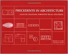[GET] PDF EBOOK EPUB KINDLE Precedents in Architecture: Analytic Diagrams, Formative Ideas, and Part