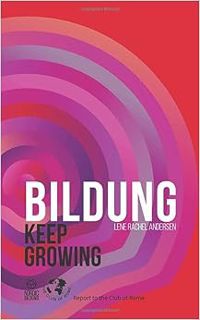 [Get] EPUB KINDLE PDF EBOOK Bildung: Keep Growing by Lene Rachel Andersen 📝