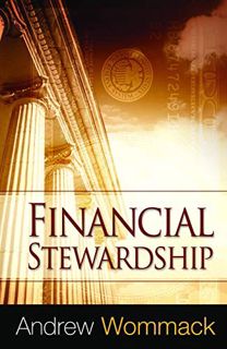 Access [EBOOK EPUB KINDLE PDF] Financial Stewardship: Experience the Freedom of Turning Your Finance
