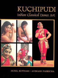 [ACCESS] KINDLE PDF EBOOK EPUB Kuchipudi Indian Classical Dance Art by  Sunil Kothari &  Avinash Pas