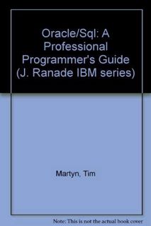 [VIEW] [EPUB KINDLE PDF EBOOK] Oracle/SQL: A Professional Programmer's Guide (J RANADE IBM SERIES) b