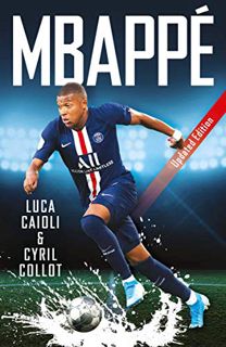 View EBOOK EPUB KINDLE PDF Mbappé - 2020 Updated Edition by  Luca Caioli &  Cyril Collot 💔