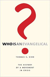 Access [EPUB KINDLE PDF EBOOK] Who Is an Evangelical?: The History of a Movement in Crisis by  Thoma