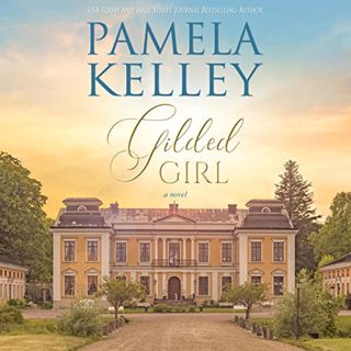 [Read] [EPUB KINDLE PDF EBOOK] Gilded Girl by  Pamela M. Kelley,Leslie Howard,Piping Plover Press ✏️