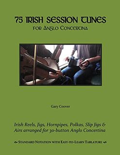 VIEW KINDLE PDF EBOOK EPUB 75 Irish Session Tunes for Anglo Concertina by  Gary Coover 💜