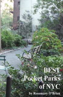 [VIEW] [PDF EBOOK EPUB KINDLE] BEST Pocket Parks of NYC by  Rosemary O'Brien 🖋️