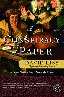 View PDF EBOOK EPUB KINDLE A Conspiracy of Paper: A Novel (Benjamin Weaver Book 1) by  David Liss 📖