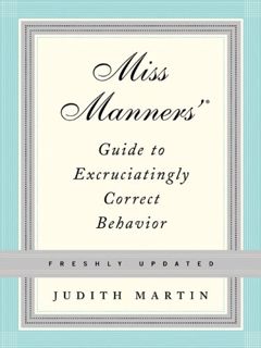 ACCESS KINDLE PDF EBOOK EPUB Miss Manners' Guide to Excruciatingly Correct Behavior (Freshly Updated