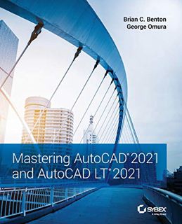 [ACCESS] EBOOK EPUB KINDLE PDF Mastering AutoCAD 2021 and AutoCAD LT 2021 by  Brian C. Benton &  Geo