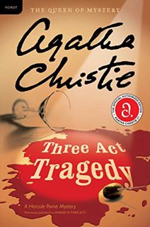 [Access] KINDLE PDF EBOOK EPUB Three Act Tragedy: A Hercule Poirot Mystery (Hercule Poirot Mysteries
