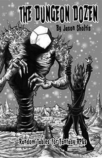 GET [PDF EBOOK EPUB KINDLE] The Dungeon Dozen: Vol. 1 by  Jason Sholtis,Chris Brandt,John Larrey,Ste