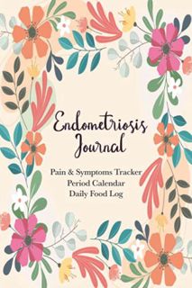 [VIEW] [KINDLE PDF EBOOK EPUB] Endometriosis Journal: Endometriosis Health Diary For Tracking Sympto