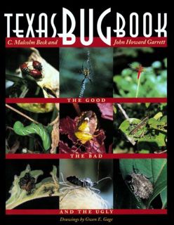 [READ] [EPUB KINDLE PDF EBOOK] Texas Bug Book: The Good, the Bad, and the Ugly by  Malcolm Beck,John