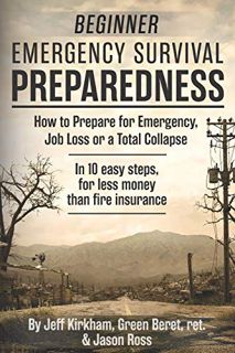 [Read] PDF EBOOK EPUB KINDLE Beginner Emergency Survival Preparedness: How to Prepare for Emergency,