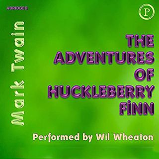 [ACCESS] [KINDLE PDF EBOOK EPUB] The Adventures of Huckleberry Finn by  Mark Twain,Wil Wheaton,Phoen