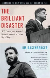 [Read] PDF EBOOK EPUB KINDLE The Brilliant Disaster: JFK, Castro, and America's Doomed Invasion of C