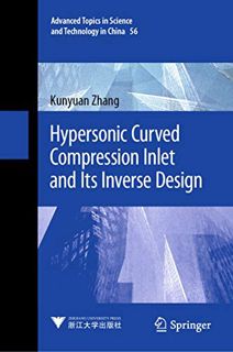 [VIEW] [PDF EBOOK EPUB KINDLE] Hypersonic Curved Compression Inlet and Its Inverse Design (Advanced