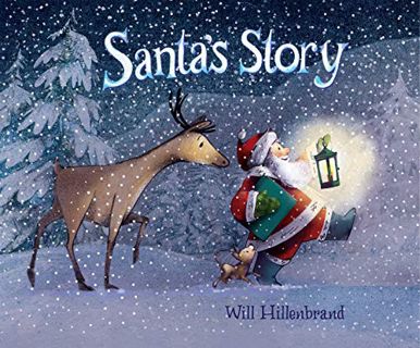 [VIEW] [PDF EBOOK EPUB KINDLE] Santa's Story by  Will Hillenbrand 📜