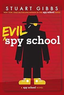 Read [PDF EBOOK EPUB KINDLE] Evil Spy School by Stuart Gibbs 📔
