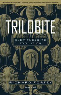 VIEW [KINDLE PDF EBOOK EPUB] Trilobite: Eyewitness to Evolution by  Richard Fortey 💜