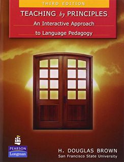 Get PDF EBOOK EPUB KINDLE Teaching by Principles: An Interactive Approach to Language Pedagogy by  H