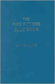 [GET] [EPUB KINDLE PDF EBOOK] The Pipe Fitters Blue Book (Spanish and English Edition) by W. V. Grav