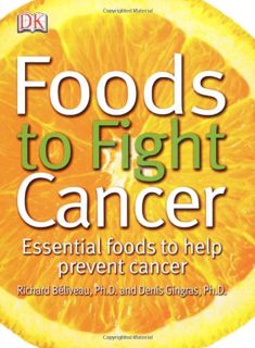 [Access] [KINDLE PDF EBOOK EPUB] Foods to Fight Cancer: Essential foods to help prevent cancer by  R