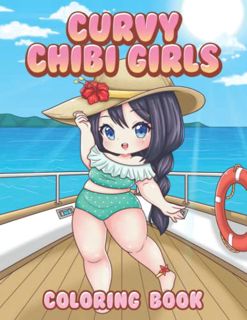 READ EPUB KINDLE PDF EBOOK Curvy Chibi Girls Coloring Book: Body Positive Coloring Page For Kids And