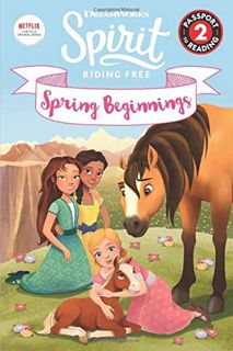 Read PDF EBOOK EPUB KINDLE Spirit Riding Free: Spring Beginnings (Passport to Reading Level 2) by  R