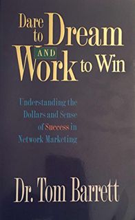 [Read] [EPUB KINDLE PDF EBOOK] Dare to Dream and Work to Win: Understanding Dollars and Sense of Suc