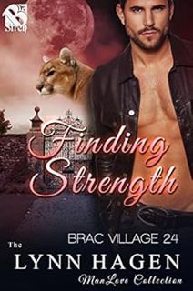 [VIEW] KINDLE PDF EBOOK EPUB Finding Strength [Brac Village 24] (Siren Publishing The Lynn Hagen Man