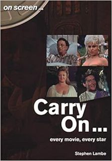 [ACCESS] KINDLE PDF EBOOK EPUB Carry On…: Every Movie, every star (On Screen) by Stephen Lambe 📙