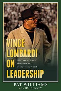 [View] [PDF EBOOK EPUB KINDLE] Vince Lombardi on Leadership: Life Lessons from a Five-Time NFL Champ