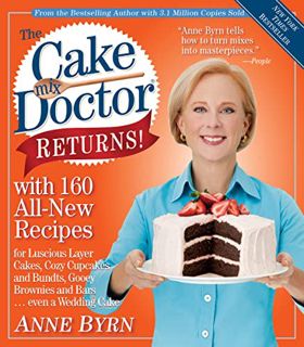 Read EBOOK EPUB KINDLE PDF The Cake Mix Doctor Returns!: With 160 All-New Recipes by  Anne Byrn ✉️