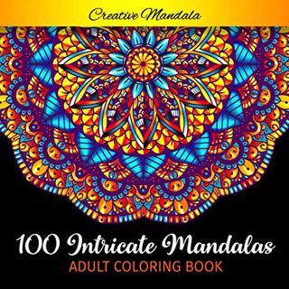 [Get] PDF EBOOK EPUB KINDLE 100 Intricate Mandalas - Adult Coloring Book: Coloring Book for Adults f