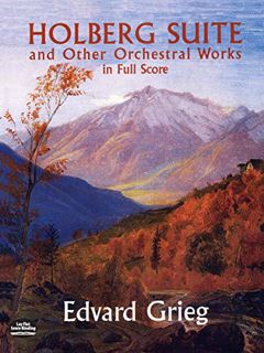 [VIEW] EBOOK EPUB KINDLE PDF Holberg Suite and Other Orchestral Works in Full Score (Dover Orchestra