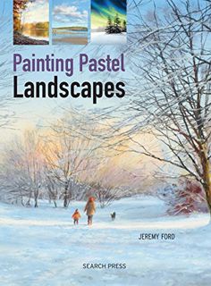 [GET] PDF EBOOK EPUB KINDLE Painting Pastel Landscapes by  Jeremy Ford 💞