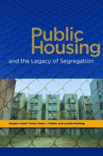 Get [EPUB KINDLE PDF EBOOK] Public Housing and the Legacy of Segregation (Urban Institute Press) by