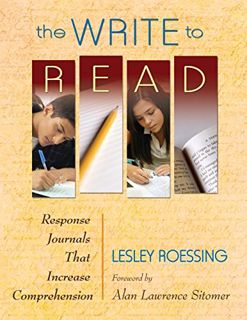 [Read] [EPUB KINDLE PDF EBOOK] The Write to Read: Response Journals That Increase Comprehension by