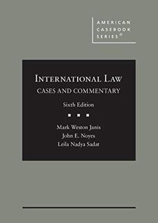 Access [EPUB KINDLE PDF EBOOK] International Law: Cases and Commentary (American Casebook Series) by