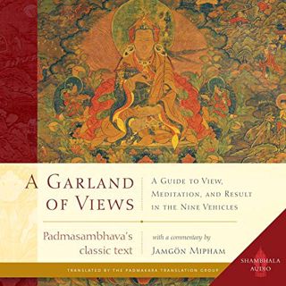 [VIEW] [EBOOK EPUB KINDLE PDF] A Garland of Views: A Guide to View, Meditation, and Result in the Ni