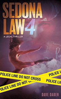 [GET] [EBOOK EPUB KINDLE PDF] Sedona Law 4: A Legal thriller by  Dave Daren 🗸