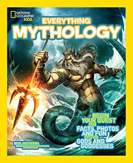 [GET] PDF EBOOK EPUB KINDLE National Geographic Kids Everything Mythology: Begin Your Quest for Fact