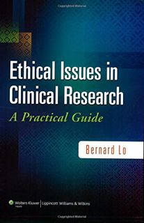 Get [PDF EBOOK EPUB KINDLE] Ethical Issues in Clinical Research: A Practical Guide by  Bernard Lo 📪
