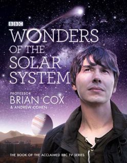 View [EBOOK EPUB KINDLE PDF] Wonders of the Solar System by  Professor Brian Cox &  Andrew Cohen 📧