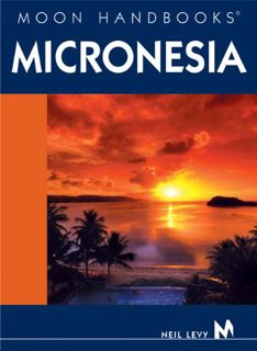 [GET] KINDLE PDF EBOOK EPUB Moon Handbooks Micronesia by  Neil Levy 💜